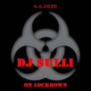 DJ SULLI - ON LOCKDOWN - MIXED