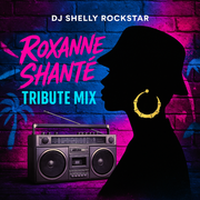 Roxanne Shante Tribute Mix - DJ Shelly Rockstar