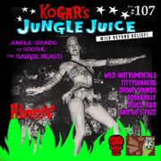 Kogar's Jungle Juice Show #107