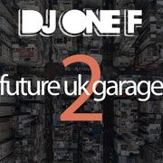 @DJOneF Future UK Garage 2: UKG/House Mix @KemetFM