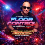 DJ MARINOS – FLOOR CONTROL: THE PROFESSIONAL SESSION