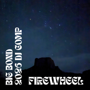 Big Bond 2026 DJ Comp - FIREWHEEL