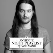 Antidote night playlist by Alexis Martial