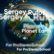 Sergey Rufos - Planet Earth (For ProStereoSchool)