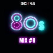 80's In The Mix #8