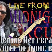 LIVE From the Midnight Circus Featuring Dennis Herrera
