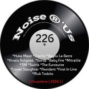 Noise r'us # 226 (Novembre 2024)