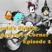 Gerald’s Singer Songwriter Corner Episode Two