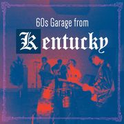 2025/05 – "60s Garage from Kentucky"
