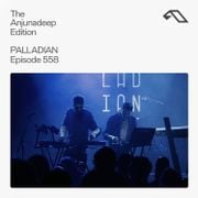 The Anjunadeep Edition 558 with PALLADIAN