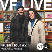 VF Live x Rush Hour: Ays & Kuriosa