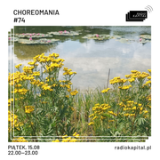 RADIO KAPITAŁ: Choreomania: #74 (2025-08-15)