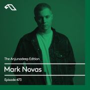 The Anjunadeep Edition 473 with Mark Novas