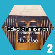 Eclectic Relaxation Leonetta Sessions pt 2