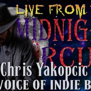 LIVE from the Midnight Circus Featuring Chris Yakopcic