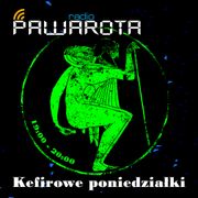 Kefirowe poniedziałki - Wczucior #30/1131 PAWAROTA Radio - 31.07.2023