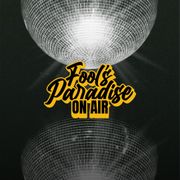 Fool's Paradise: On Air 016