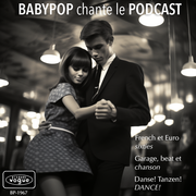 Babypop chante le Podcast 2024: French and Euro sixties bangers and more - UN