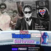 Portobello Radio Saturday Sessions with Piers Thompson: Soul Furnace Ep2: The Sound of Philadelphia