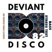 The DEVIANT DISCO SHOW - Bass Stress Test
