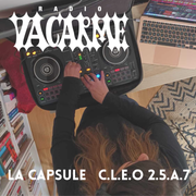 La Capsule #4 - C.L.E.O 2.5.A.7