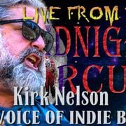 LIVE From the Midnight Circus Featuring Kirk Nelson