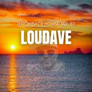 Feel the Throwback! – House Classic Mix by LOUDave