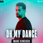 OHMYDANCE Ep.75 | Marc Kinchen, DubVision, John Summit