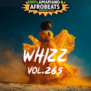 《100% AFROBEATS & AMAPIANO》"Whizz vol.265"《Aug.2025》
