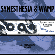 Synesthesia & Wamp Present: Blue Movies with Clayton Harley on EVR 7/26/2024