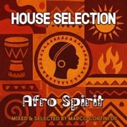 House Selection | Afro Spirit - Mixed & selected by Marco Cortini DJ