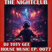 The Nightclub House Music Ep. 0077