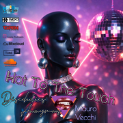 Hot To The Touch Episode 290 w/Mauro Vecchi - FIRST SHOW IN 2026!