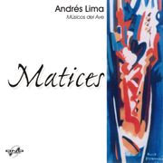Matíces - Andrés Lima