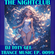 The Nightclub Trance Music Ep. 0099
