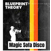 Magic Sofa Disco - Blueprint Theory
