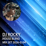 DJ Rocky House Blend Mix Set 2026-0104