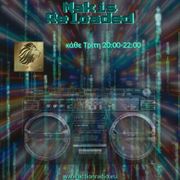 Makis reloaded 32 εκπομπη 10/12/2024 με τον Μακη@Action Radio