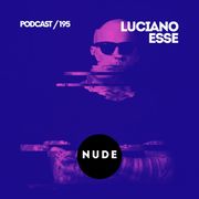 195. Luciano Esse (techno mix)