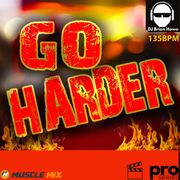Go Harder, Nonstop Fitness Mix, 135 BPM, Featuring DJ Brian Howe