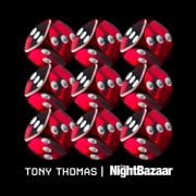 Tony Thomas - The Night Bazaar - Exclusive Beatport Album - Mixed by Mark Gwinnett