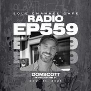 Sole Channel Cafe Radio Show Episode 559 - Hosted & Mixed by Mr. V plus special guest DJ Domscott