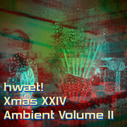hwæt! Xmas XXIV Ambient Volume II