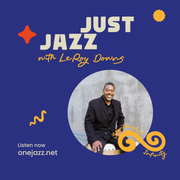 LeRoy Downs presents: Just Jazz (24 April 2025)