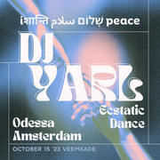 DJ YARL - peace שָׁלוֹם سلام iशान्ति [Ecstatic Dance] (Oct 15th '23 Odessa, Amsterdam)