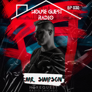 House Guest Radio 030 ft. Mr. Simpson