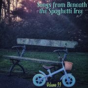 Songs from Beneath the Spaghetti Tree Vol. 99