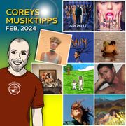 Coreys Musiktipps Februar 2024