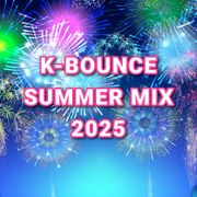 K-BOUNCE SUMMER MIX 2025