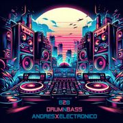B2B - Andrés X electronico - Drum N Bass - Summer '24